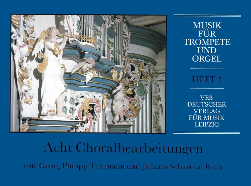 Musik fuer Trompete und Orgel Choralbearbeitungen von J.S. Bach 2