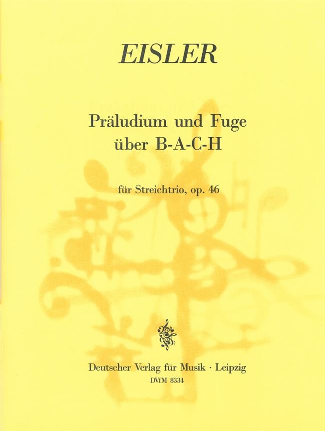 Hanns Eisler: Präludium u. Fuge über B-A-C-H