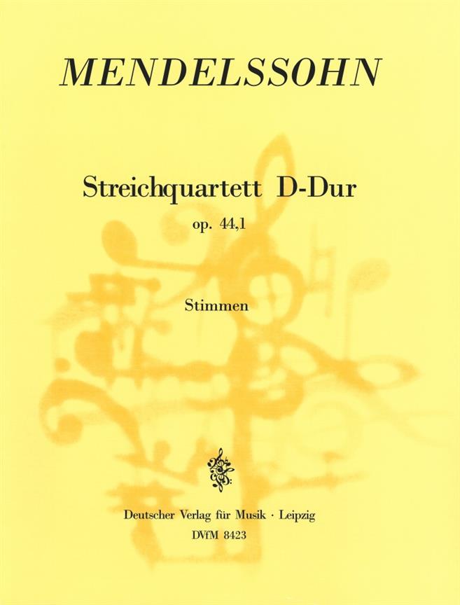 Felix Mendelssohn Bartholdy: Streichquartett D-dur op. 44/1