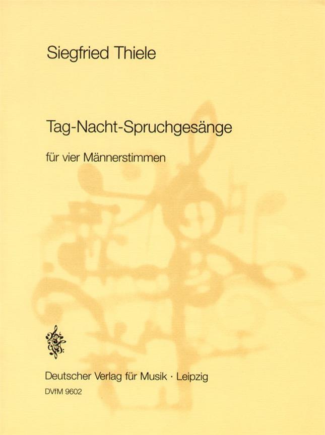 Siegfried Thiele: Tag-Nacht-Spruchgesänge