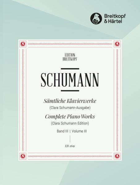Robert Schumann:  Sämtliche Klavierwerke, Band 3op. 14 - 19