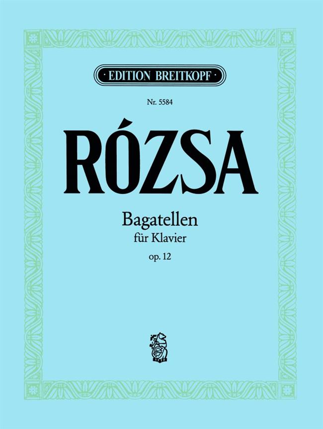 Rozsa: Bagatellen op. 12