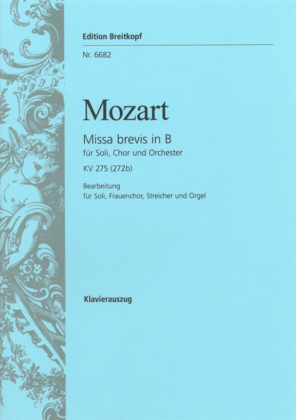 Wolfgang Amadeus Mozart: Missa brevis in B-dur KV 275 (272b)