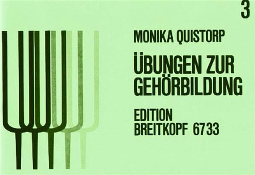 Monika Quistorp: Übungen zur Gehörbildung Heft3