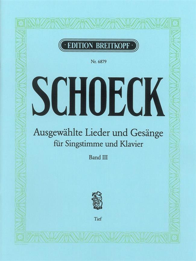 Othmar Schoeck: Ausgew. Lieder und Gesänge III