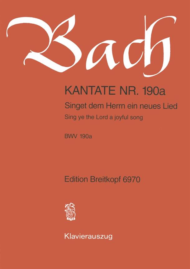 Bach: Kantate 190a Singet dem Herrn