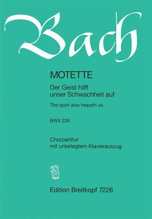 Bach: Der Geist hilft unsrer Schwachheit auf BWV 226