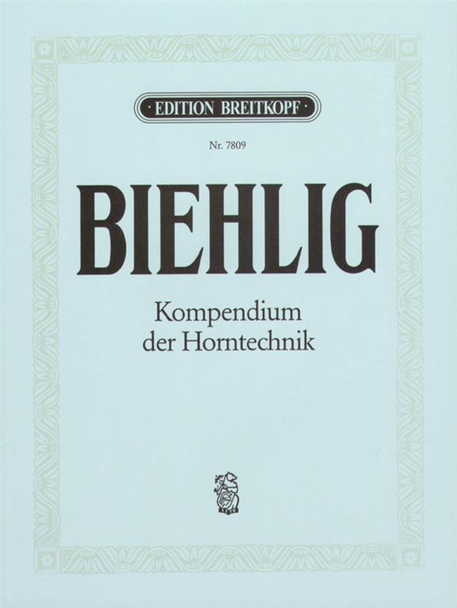 Karl Biehlig: Kompendium der Horntechnik