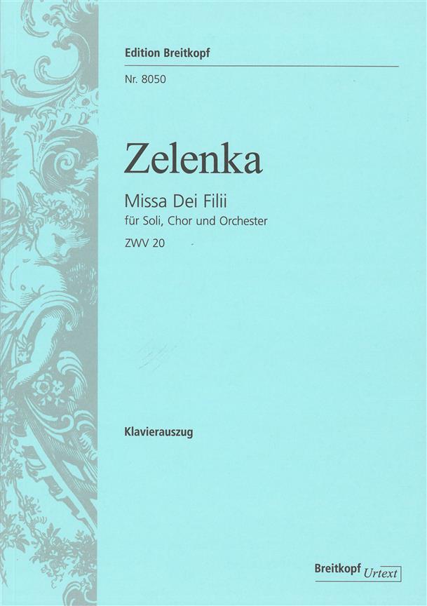 Jan Dismas Zelenka: Missa dei Filii ZWV 20