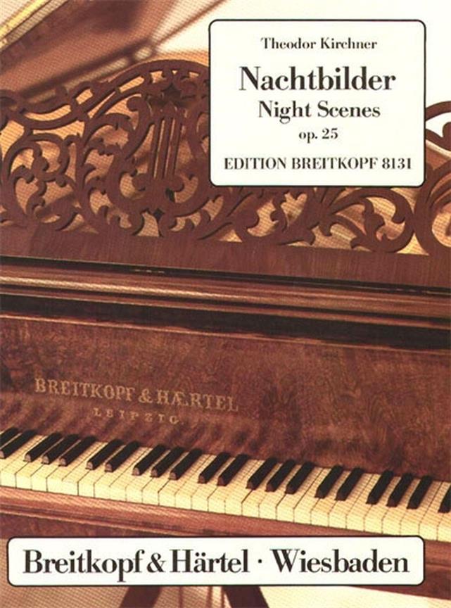 Theodor Kirchner: Nachtbilder op. 25