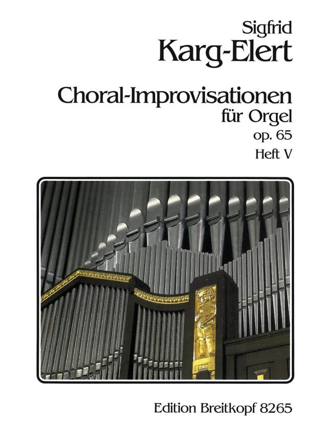 Karg-Elert: 66 Choral-Improvisationen op. 65 V (Refuermationsfest, Bußtag, Abendmahl, Totenfest)