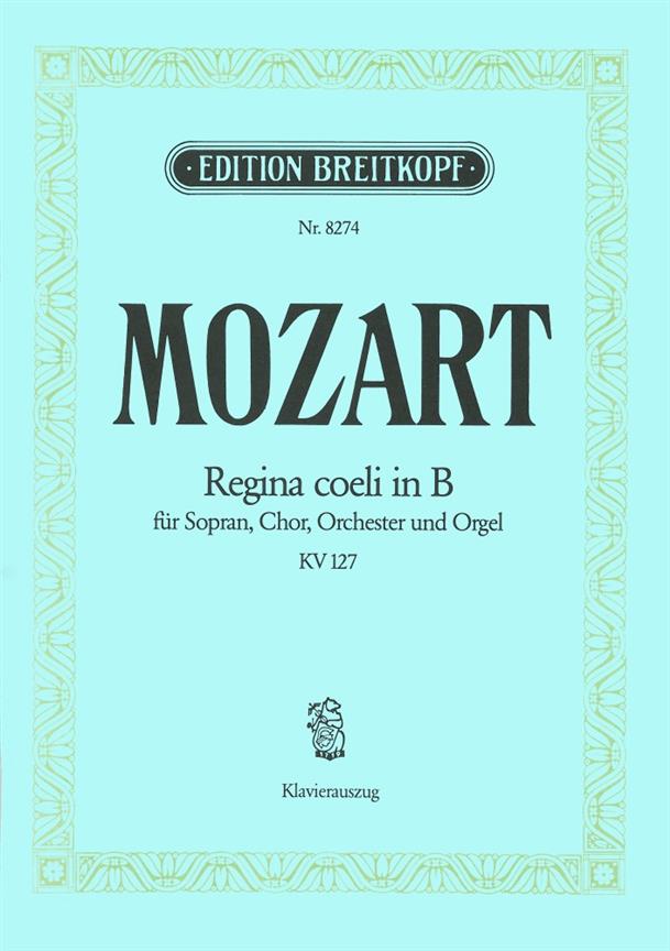 Wolfgang Amadeus Mozart: Regina coeli in B KV 127