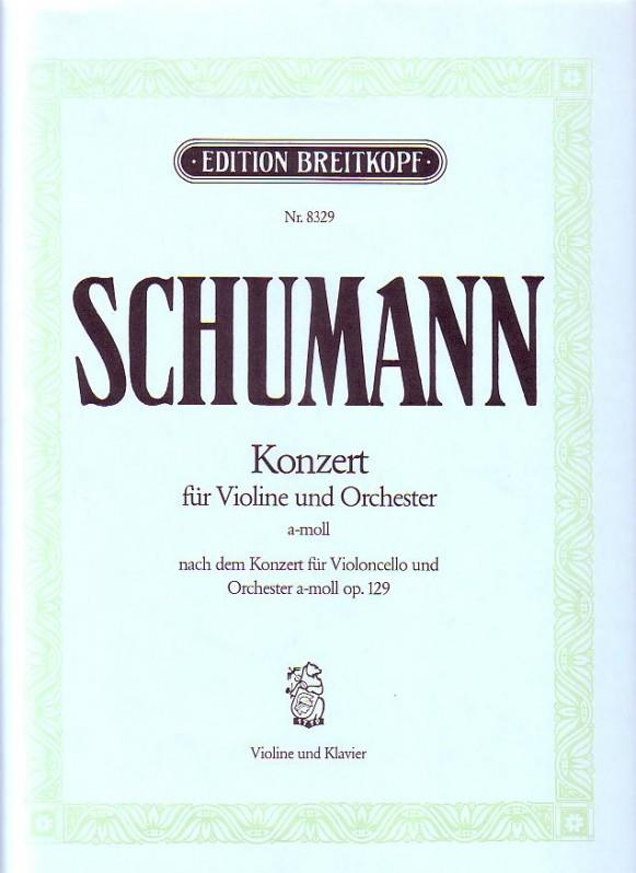 Robert Schumann: Violinkonzert a-moll op. 129