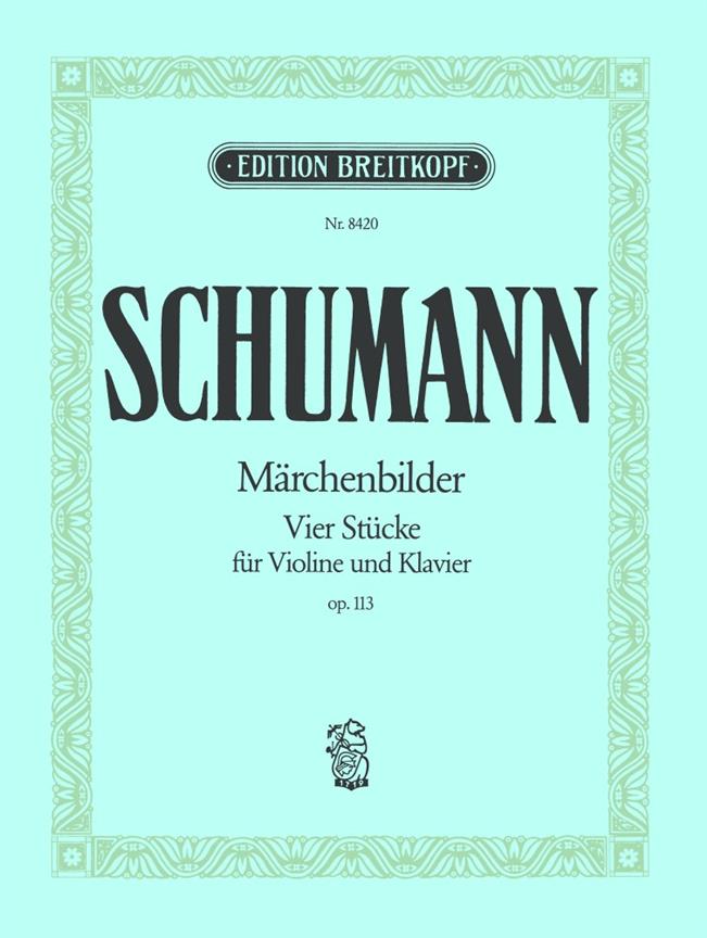 Robert Schumann: Märchenbilder op. 113