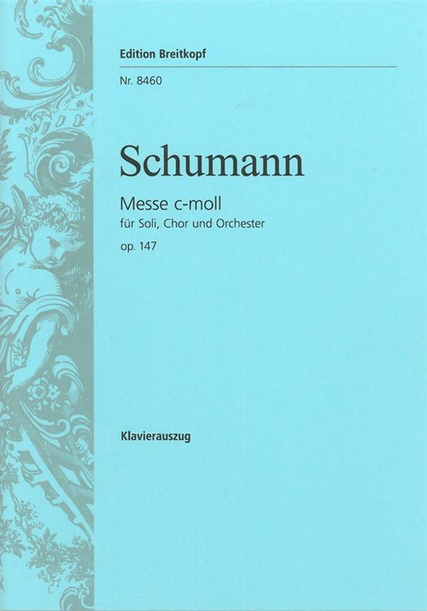Robert Schumann: Messe c-moll op. 147