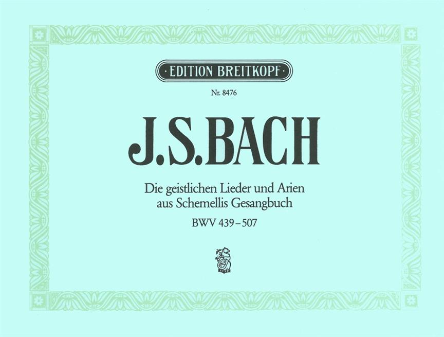 Bach: Die Geistlichen Lieder und Arien aus Schemellis Gesangbuch