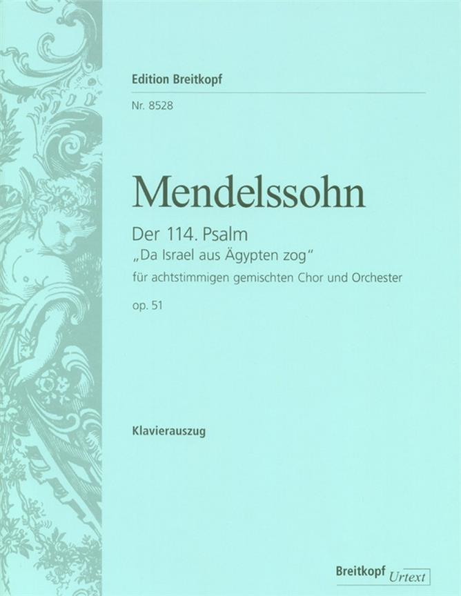 Felix Mendelssohn Bartholdy: Der 114. Psalm op. 51