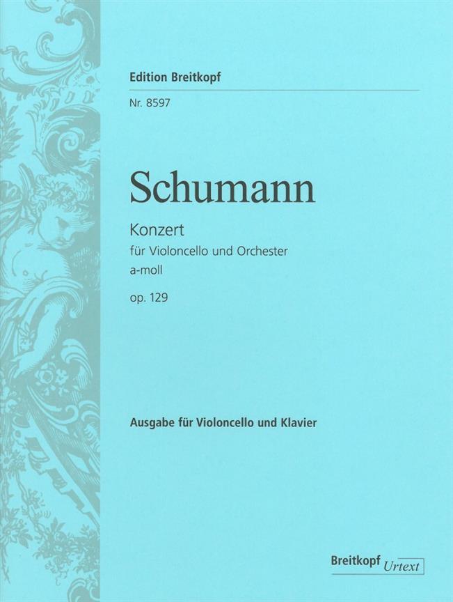 Robert Schumann: Violoncellokonz. a-moll op.129