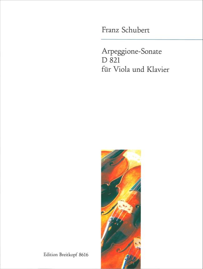 Franz Schubert: Arpeggione-Sonate a-moll D 821