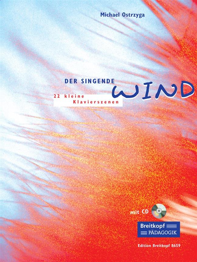 Michael Ostrzyga: Der singende Wind - 22 kleine Klavierszenen