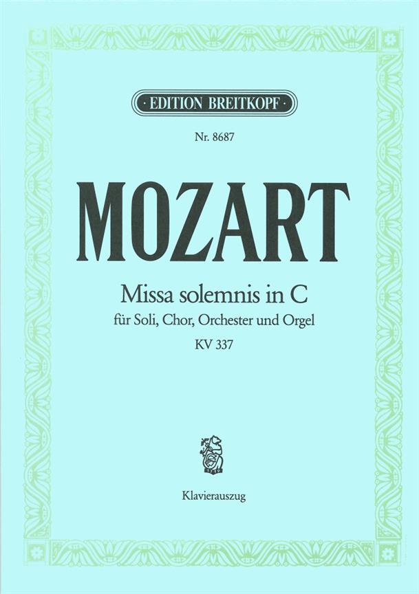 Wolfgang Amadeus Mozart: Missa solemnis C KV 337