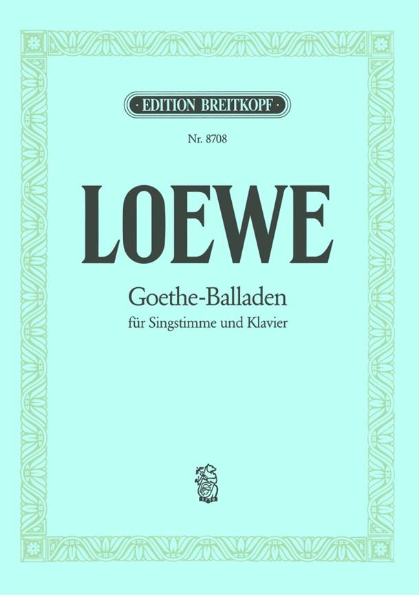 Carl Loewe: Goethe-Balladen