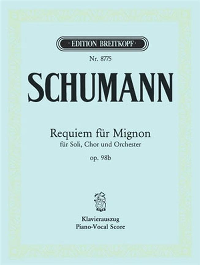 Robert Schumann: Requiem fuer Mignon op. 98b