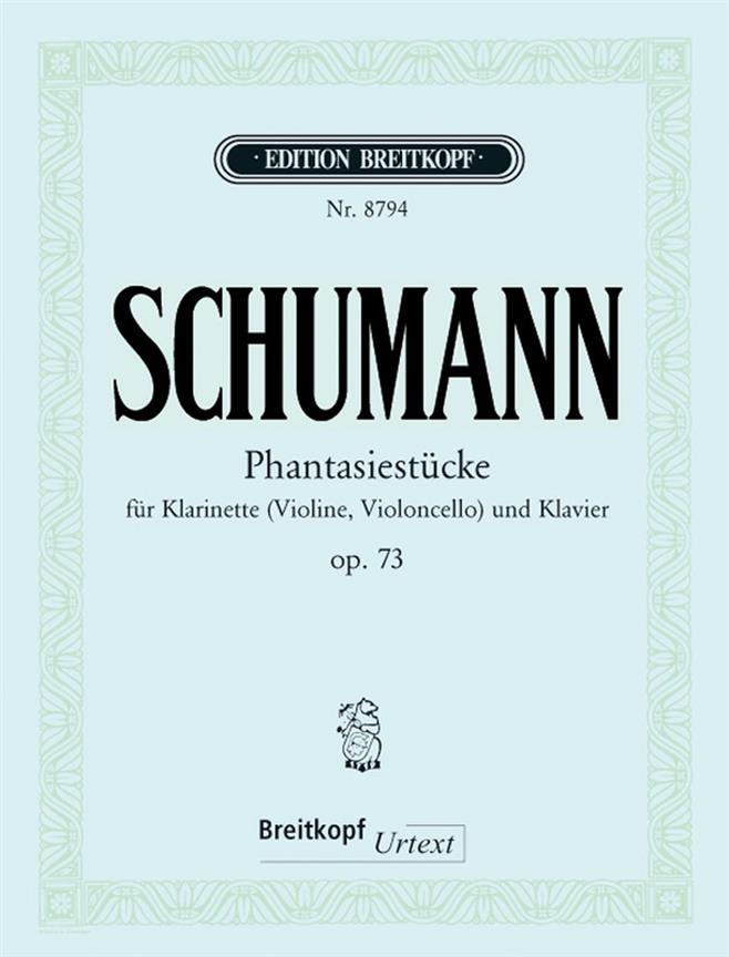 Robert Schumann: Phantasiestücke op. 73