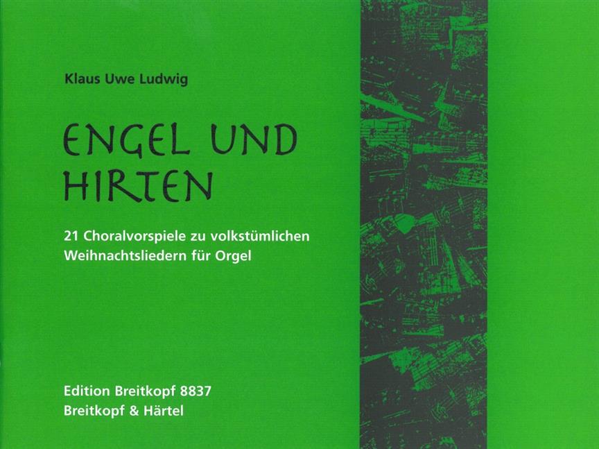 Klaus Uwe Ludwig: Engel und Hirten - 21 Choralvorspiele fuer Orgel