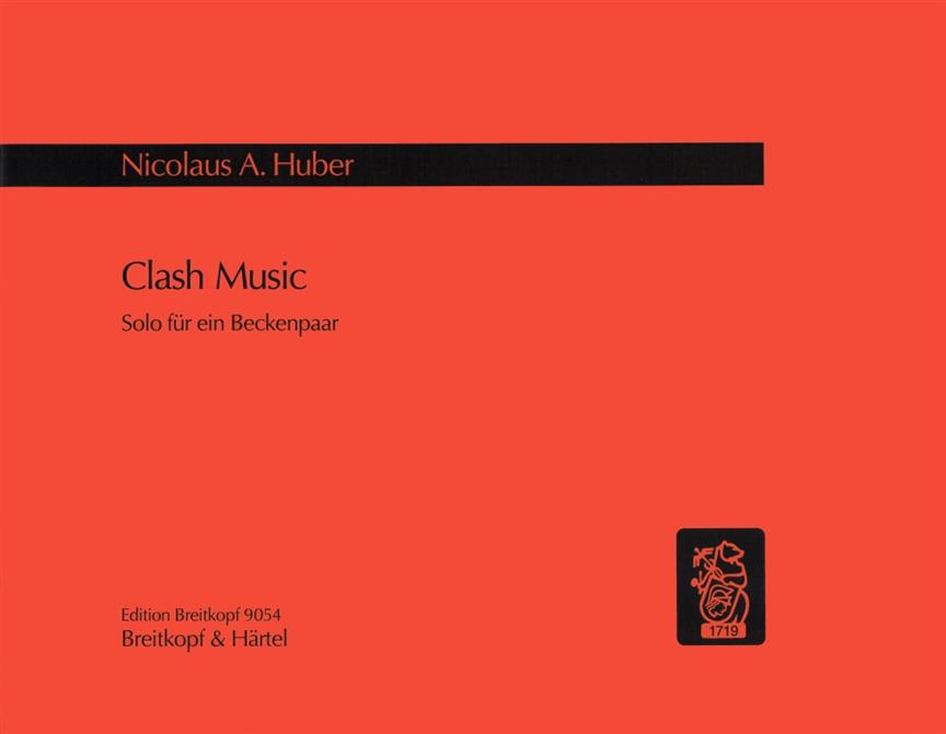 Nicolaus A. Huber: Clash Music