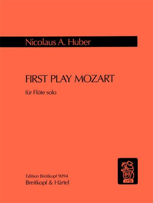 Nicolaus A. Huber: First Play Mozart