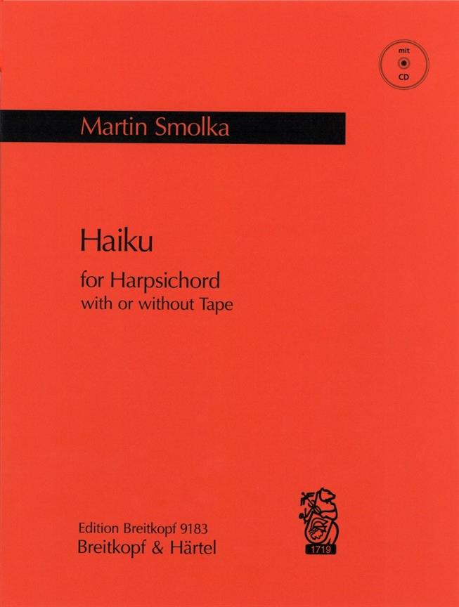 Martin Smolka: Haiku fuer Cembalo und Tonband ad lib.