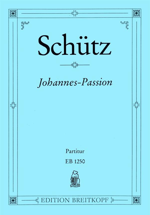 Heinrich Schütz: Johannes-Passion SWV 481