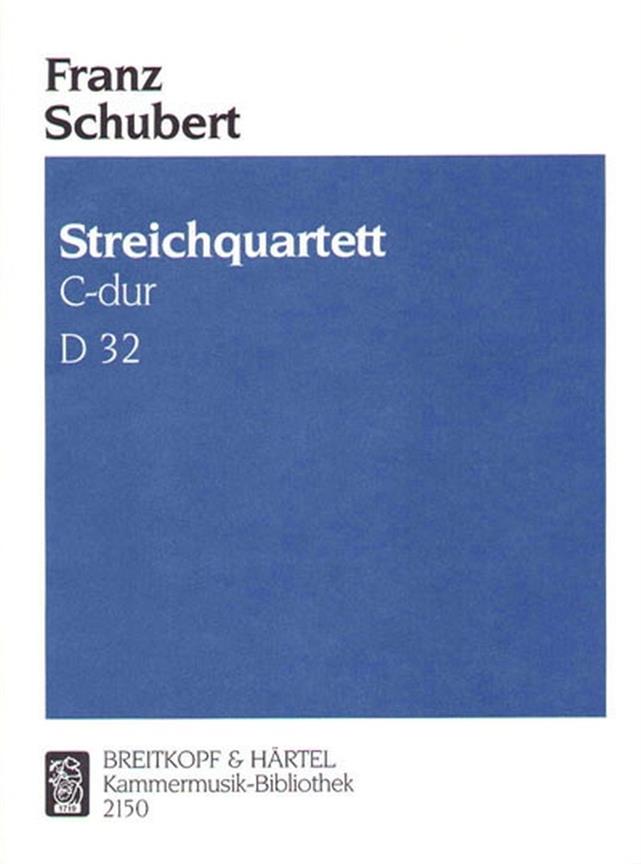 Franz Schubert: Streichquartett C-dur D 32
