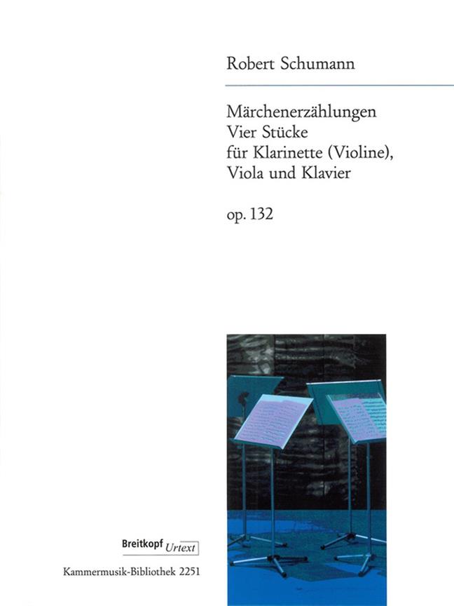 Robert Schumann: Marchenerzahlungen Op.132