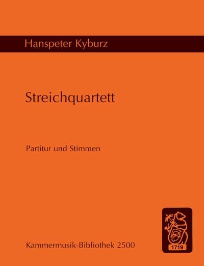 Hanspeter Kyburz: Streichquartett