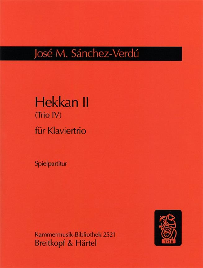 Jose Maria Sanchez-Verdu: Hekkan II (Trio IV) Spielpartitur