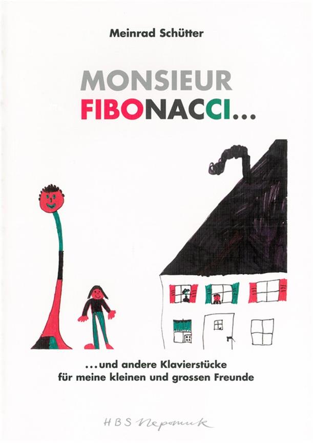 Meinrad Schütter: Monsieur Fibonacci... U.a.