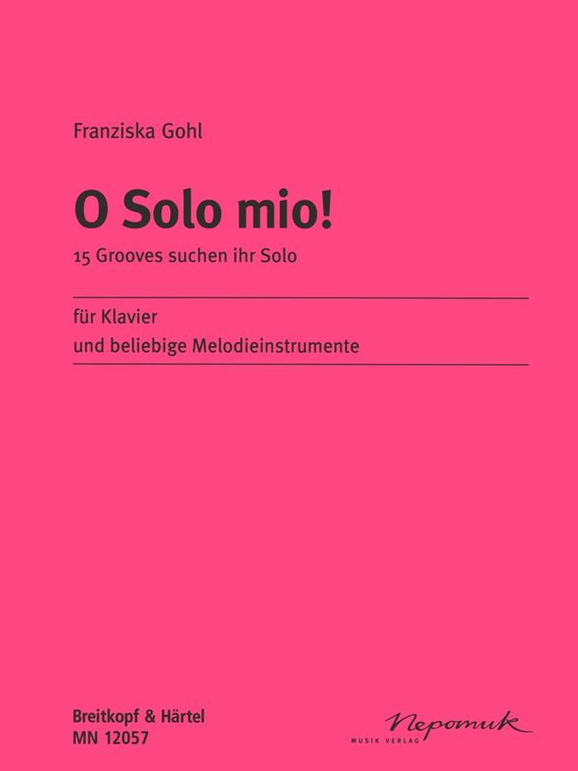 Franziska Gohl: O Solo Mio