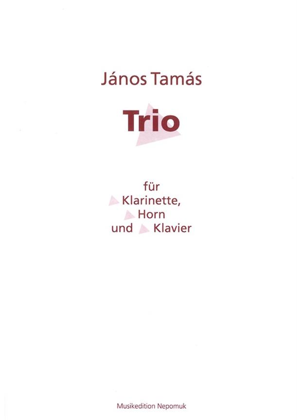 János Tamás: Trio fuer Klar, Horn, Klavier