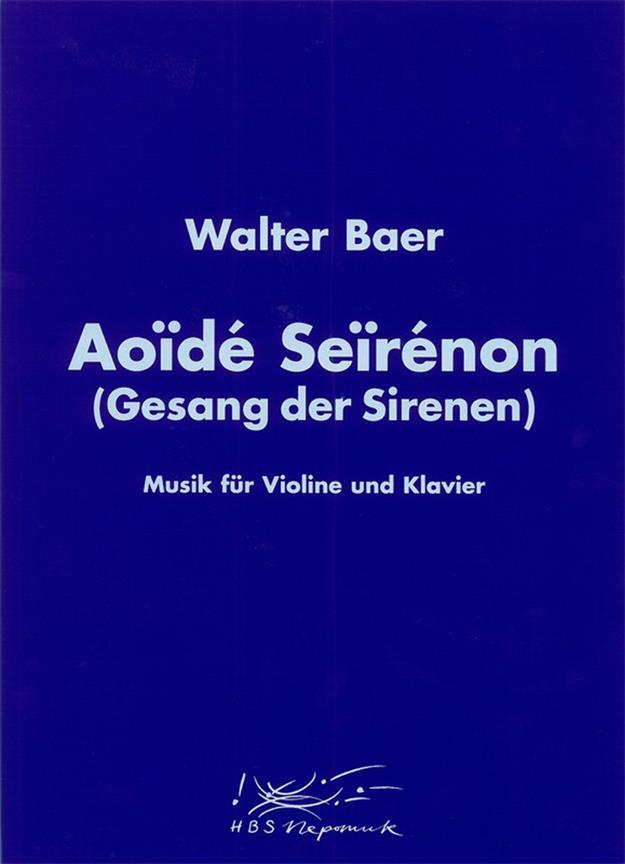 Walter Baer: Aoïdé Seïrénon