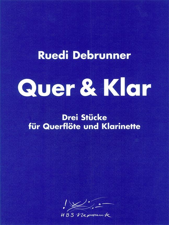 Ruedi Debrunner: Quer und Klar