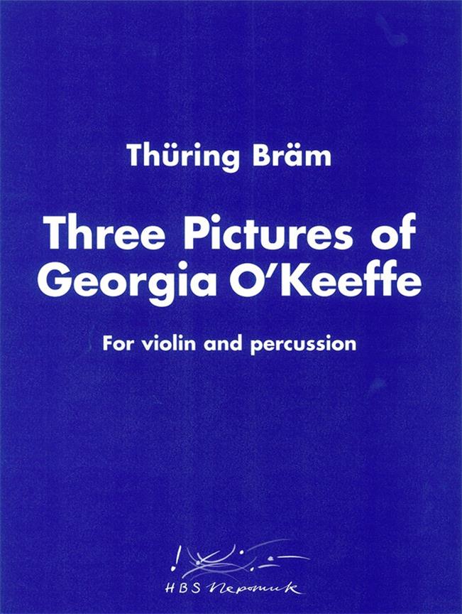 Thüring Bräm: Three Pictures of G. O'Keeffe