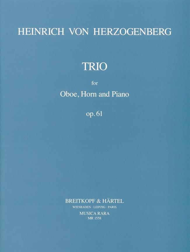 Heinrich von Herzogenberg: Trio in D op. 61