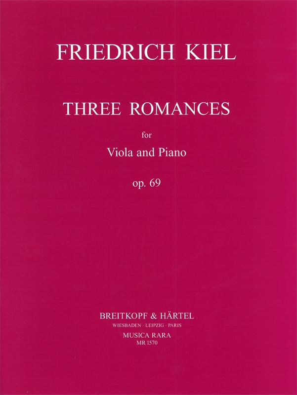 Friedrich Kiel: Drei Romanzen op. 69