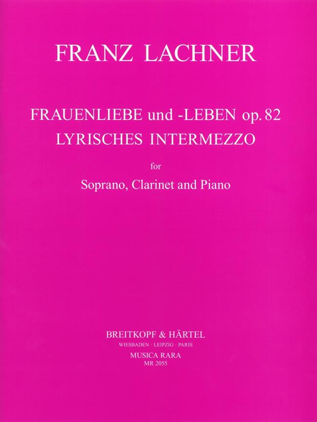 Franz Lachner: Frauenliebe u. Leben S,Klar,Kl