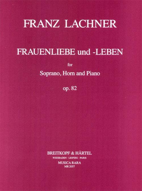 Franz Lachner: Frauenliebe u. Leben S,Hn,Klav