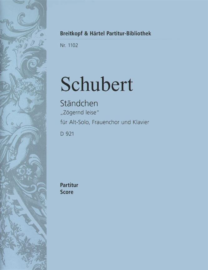 Franz Schubert: Standchen Zogern Leise D921
