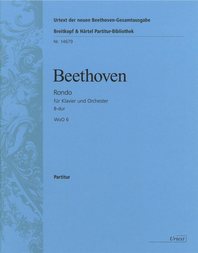 Ludwig van Beethoven: Rondo B-dur WoO 6 fuer Klavier und Orchester