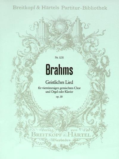 Johannes Brahms: Geistliches Lied Opus 30